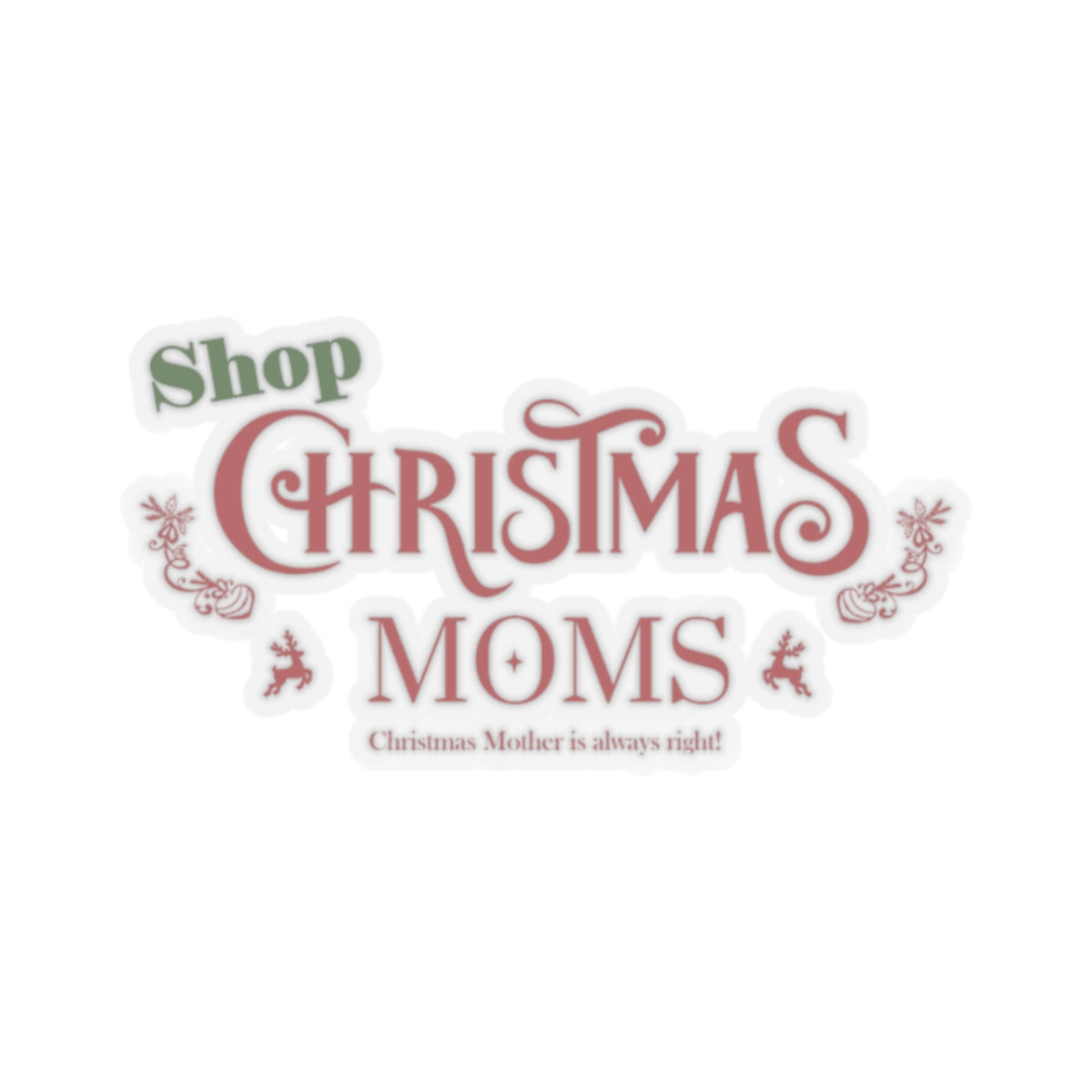 Shop Christmas Moms Kiss-Cut Stickers